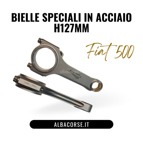 Bielle Speciali in Acciaio H127mm per Fiat 500 d'epoca