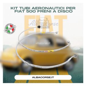 Kit Tubi Aeronautici per Fiat 500 - Freni a Disco
